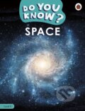 Kniha: Do You Know? Level 4 - Space (Ladybird Books). Ladybird Books, 2023 Kniha: Do You Know? Level 4 - Space (Ladybird Books). Ladybird Books, 2023