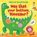 Kniha: Was That Your Bottom, Dinosaur? (Sam Taplin). Usborne, 2023 Kniha: Was That Your Bottom, Dinosaur? (Sam Taplin). Usborne, 2023