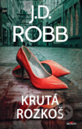 Kniha: Krutá rozkoš (J.D. Robb), 2024 Kniha: Krutá rozkoš (J.D. Robb), 2024