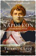 Kniha: Napoleon: generál, mýtus, štátnik (Thierry Lentz), 2023 Kniha: Napoleon: generál, mýtus, štátnik (Thierry Lentz), 2023