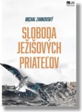 Kniha: Sloboda Ježišových priateľov (Michal Zamkovský). TV LUX, 2023 Kniha: Sloboda Ježišových priateľov (Michal Zamkovský). TV LUX, 2023