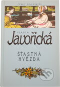 Kniha: Šťastná hvězda (Vlasta Javořická). Český spisovatel, 1994 Kniha: Šťastná hvězda (Vlasta Javořická). Český spisovatel, 1994