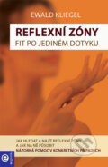 Kniha: Reflexní zóny (Ewald Kliegel). Eugenika, 2015 Kniha: Reflexní zóny (Ewald Kliegel). Eugenika, 2015