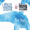 Hudobné CD: Pavol Hammel: Z pekla šťastie (Hudobné albumy). Hudobné albumy, 2015 Hudobné CD: Pavol Hammel: Z pekla šťastie (Hudobné albumy). Hudobné albumy, 2015