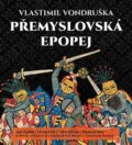 Přemyslovská epopej - komplet - Vlastimil Vondruška, Tympanum, 2015