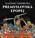 Audiokniha: Přemyslovská epopej - komplet (Vlastimil Vondruška). Tympanum, 2015 Audiokniha: Přemyslovská epopej - komplet (Vlastimil Vondruška). Tympanum, 2015