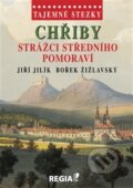 Kniha: Chřiby (Bořek Žižlavský a Jiří Jilík). Regia, 2015 Kniha: Chřiby (Bořek Žižlavský a Jiří Jilík). Regia, 2015