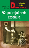 Kniha: 92. policejní revír zasahuje (Ladislav Beran). Moba, 2016 Kniha: 92. policejní revír zasahuje (Ladislav Beran). Moba, 2016