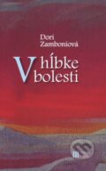 Kniha: V hĺbke bolesti (Dori Zamboniová). Nové mesto, 2015 Kniha: V hĺbke bolesti (Dori Zamboniová). Nové mesto, 2015