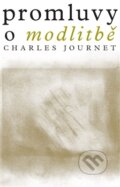 Kniha: Promluvy o modlitbě (Charles Journet). Krystal OP, 2015 Kniha: Promluvy o modlitbě (Charles Journet). Krystal OP, 2015