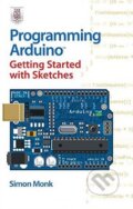 Kniha: Programming Arduino (Simon Monk). McGraw-Hill, 2012 Kniha: Programming Arduino (Simon Monk). McGraw-Hill, 2012