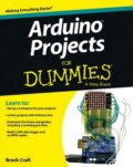 Kniha: Arduino Projects for Dummies (Brock Craft). John Wiley & Sons, 2013 Kniha: Arduino Projects for Dummies (Brock Craft). John Wiley & Sons, 2013