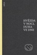 Kniha: Hvězda v noci, duha ve dne (Paul Fleming). Opus, 2015 Kniha: Hvězda v noci, duha ve dne (Paul Fleming). Opus, 2015