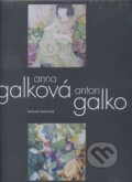 Kniha: Anna Galková - Anton Galko (Bohumír Bachratý). FO ART, 2012 Kniha: Anna Galková - Anton Galko (Bohumír Bachratý). FO ART, 2012