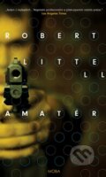 Kniha: Amatér (Robert Littell). Moba, 2016 Kniha: Amatér (Robert Littell). Moba, 2016