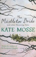 Kniha: The Mistletoe Bride and Other Haunting Tales, 2014 Kniha: The Mistletoe Bride and Other Haunting Tales, 2014