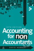 Kniha: Accounting for Non-Accountants (David Horner). Kogan Page, 2015 Kniha: Accounting for Non-Accountants (David Horner). Kogan Page, 2015