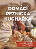 Kniha: Domácí řeznická kuchařka (Josef Dušátko). CPRESS, 2016 Kniha: Domácí řeznická kuchařka (Josef Dušátko). CPRESS, 2016