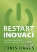 Kniha: Restart inovací (Chris Hakes). Česká společnost pro jakost, 2014 Kniha: Restart inovací (Chris Hakes). Česká společnost pro jakost, 2014