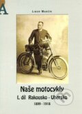 Kniha: Naše motocykly I. (Libor Marčík). Libor Marčík, 2001 Kniha: Naše motocykly I. (Libor Marčík). Libor Marčík, 2001
