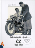 Kniha: Naše motocykly II. (Libor Marčík). Libor Marčík, 2005 Kniha: Naše motocykly II. (Libor Marčík). Libor Marčík, 2005