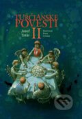 Kniha: Turčianske povesti II (Jozef Tatár a Peter Uchnár). Matica slovenská, 2015 Kniha: Turčianske povesti II (Jozef Tatár a Peter Uchnár). Matica slovenská, 2015