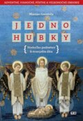 Kniha: Jednohubky: Adventné, vianočné, pôstne a veľkonočné obdobie (Marián Gavenda). Studio Lux, 2015 Kniha: Jednohubky: Adventné, vianočné, pôstne a veľkonočné obdobie (Marián Gavenda). Studio Lux, 2015