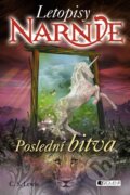 Kniha: Poslední bitva (C.S. Lewis). Nakladatelství Fragment, 2016 Kniha: Poslední bitva (C.S. Lewis). Nakladatelství Fragment, 2016