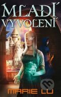Kniha: Mladí vyvolení (Marie Lu). Talpress, 2015 Kniha: Mladí vyvolení (Marie Lu). Talpress, 2015