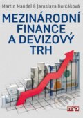 Kniha: Mezinárodní finance a devizový kurs (Jaroslava Durčáková a Martin Mandel). Management Press, 2016 Kniha: Mezinárodní finance a devizový kurs (Jaroslava Durčáková a Martin Mandel). Management Press, 2016
