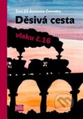 Kniha: Děsivá cesta vlaku č.16 (65. pole). 65. pole, 2015 Kniha: Děsivá cesta vlaku č.16 (65. pole). 65. pole, 2015