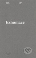 Kniha: Exhumace (Václav Kahuda). Milan Hodek, 2015 Kniha: Exhumace (Václav Kahuda). Milan Hodek, 2015