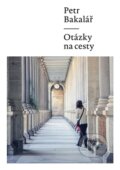 Kniha: Otázky na cesty (Milan Hodek a Petr Bakalář). Milan Hodek, 2015 Kniha: Otázky na cesty (Milan Hodek a Petr Bakalář). Milan Hodek, 2015