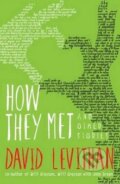 Kniha: How They Met and Other Stories (David Levithan). Electric Monkey, 2014 Kniha: How They Met and Other Stories (David Levithan). Electric Monkey, 2014