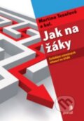 Kniha: Jak na žáky (Martina Tesařová). Portál, 2016 Kniha: Jak na žáky (Martina Tesařová). Portál, 2016