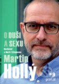 Hollý Martin - O duši a sexu - Martin Hollý, Marie Těthalová, Portál, 2016