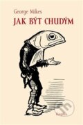 Kniha: Jak být chudým (George Mikes). Dauphin, 2015 Kniha: Jak být chudým (George Mikes). Dauphin, 2015