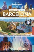 Kniha: Make My Day Barcelona (Lonely Planet). Lonely Planet, 2015 Kniha: Make My Day Barcelona (Lonely Planet). Lonely Planet, 2015