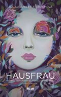 Kniha: Hausfrau (Jill Alexander Essbaum). Ikar, 2016 Kniha: Hausfrau (Jill Alexander Essbaum). Ikar, 2016