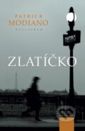 Kniha: Zlatíčko (Patrick Modiano). Kalligram, 2015 Kniha: Zlatíčko (Patrick Modiano). Kalligram, 2015