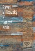 Kniha: Letmý sníh (Pavel Vilikovský). Druhé město, 2023 Kniha: Letmý sníh (Pavel Vilikovský). Druhé město, 2023