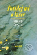 Kniha: Povídej mi o lásce (Michel Quoist). Portál, 1994 Kniha: Povídej mi o lásce (Michel Quoist). Portál, 1994