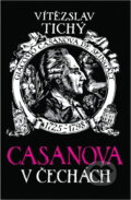 Kniha: Casanova v Čechách (Vítězslav Tichý). , 1995 Kniha: Casanova v Čechách (Vítězslav Tichý). , 1995