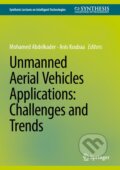 Kniha: Unmanned Aerial Vehicles Applications (Anis Koubaa a Mohamed Abdelkader). Springer Verlag, 2023 Kniha: Unmanned Aerial Vehicles Applications (Anis Koubaa a Mohamed Abdelkader). Springer Verlag, 2023