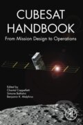 CubeSat Handbook - Chantal Cappelletti, Simone Battistini, Benjamin K. Malphrus, Academic Press, 2020
