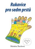 Kniha: Rukavice pro sedm prstů (Markéta Zavadilová). Klika, 2023 Kniha: Rukavice pro sedm prstů (Markéta Zavadilová). Klika, 2023