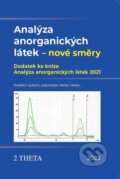 Kniha: Analýza anorganických látek (2THETA). 2THETA, 2023 Kniha: Analýza anorganických látek (2THETA). 2THETA, 2023