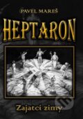 Kniha: Heptaron - Zajatci zimy (Pavel Mareš). Nová Forma, 2023 Kniha: Heptaron - Zajatci zimy (Pavel Mareš). Nová Forma, 2023