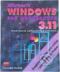 Kniha: Microsoft Windows for Workgroups 3.11 CZ + nástroje DOSu 6 pro Windows : podrobná uživatelská příručka (Tomáš Holčík). , 1995 Kniha: Microsoft Windows for Workgroups 3.11 CZ + nástroje DOSu 6 pro Windows : podrobná uživatelská příručka (Tomáš Holčík). , 1995