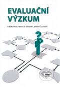 Kniha: Evaluační výzkum (Ondřej Hora, Miroslav Suchanec a Martin Žižlavský). Masarykova univerzita, 2014 Kniha: Evaluační výzkum (Ondřej Hora, Miroslav Suchanec a Martin Žižlavský). Masarykova univerzita, 2014